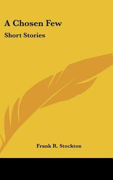 portada a chosen few: short stories (en Inglés)