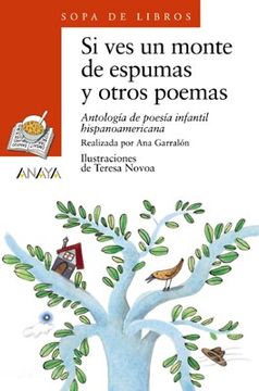 portada Si ves un Monte de Espumas y Otros Poemas Antologia de Poesia Infantil Hispanoamericana (in Spanish)