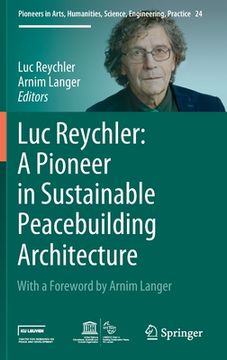 portada Luc Reychler: A Pioneer in Sustainable Peacebuilding Architecture (in English)