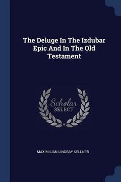 portada The Deluge In The Izdubar Epic And In The Old Testament (en Inglés)