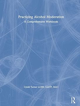 portada Practicing Alcohol Moderation: A Comprehensive Workbook (en Inglés)