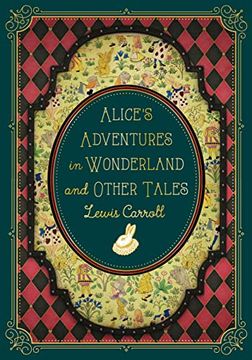 portada Alice'S Adventures in Wonderland and Other Tales (Volume 9) (Timeless Classics) (en Inglés)