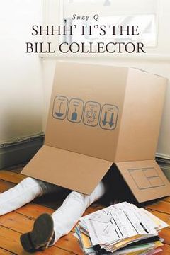 portada Shhh' It's the Bill Collector (in English)