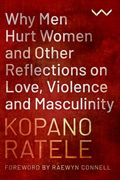 portada Why men Hurt Women and Other Reflections on Love, Violence and Masculinity (en Inglés)