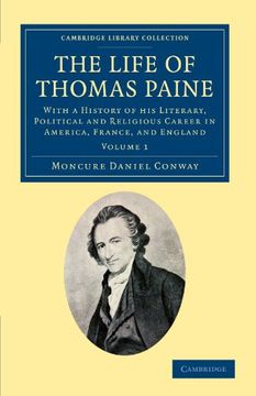 portada The Life of Thomas Paine 2 Volume Set: The Life of Thomas Paine - Volume 1 (Cambridge Library Collection - North American History) (in English)