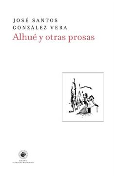 Alhué y Otras Prosas (in Spanish)