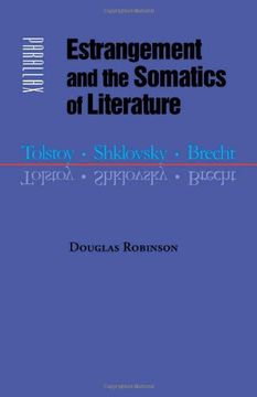 portada Estrangement and the Somatics of Literature: Tolstoy, Shklovsky, Brecht (Parallax: Re-Visions of Culture and Society) (in English)