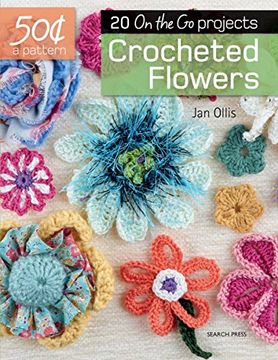 portada 50 Cents a Pattern: Crocheted Flowers: 20 on the go Projects (en Inglés)