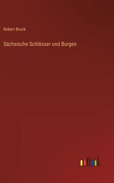 portada Sächsische Schlösser und Burgen (en Alemán)