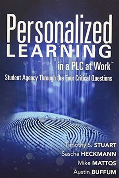 portada Personalized Learning in a plc at Work™: Student Agency Through the Four Critical Questions (Develop Innovative Plc- and Rti-Based Personalized Learning) (en Inglés)