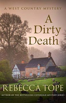 portada A Dirty Death: The Gripping Rural Whodunnit (West Country Mysteries) (en Inglés)