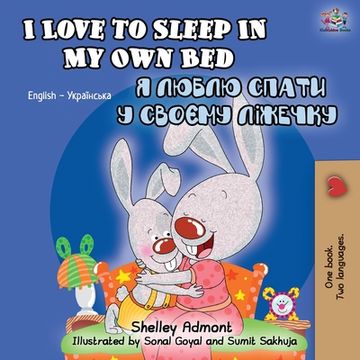 portada I Love to Sleep in My Own Bed (English Ukrainian Bilingual Book) (en Ucrania)