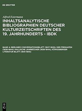 portada Berliner Conversationsblatt (1827-1829); Der Freihafen (1838-1844); Hallische Jahrbücher (1838-1844); Königsberger Literatur-Blatt (1841-1845) (in German)