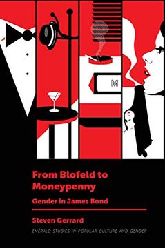 portada From Blofeld to Moneypenny: Gender in James Bond (Emerald Studies in Popular Culture and Gender) (en Inglés)