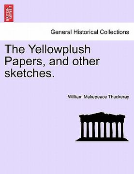 portada the yellowplush papers, and other sketches. (in English)