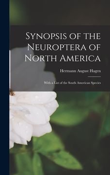 portada Synopsis of the Neuroptera of North America [microform]: With a List of the South American Species (en Inglés)