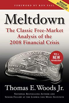 portada Meltdown: The Classic Free-Market Analysis of the 2008 Financial Crisis (en Inglés)
