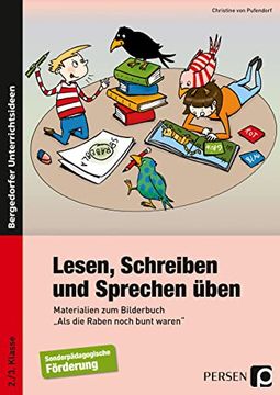 portada Lesen, Schreiben und Sprechen Üben: Materialien zum Bilderbuch "Als die Raben Noch Bunt Waren" für die Förderschule. 2. Und 3. Klasse (in German)