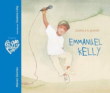 portada Emmanuel Kelly (lo que de Verdad Importa) (in Spanish)