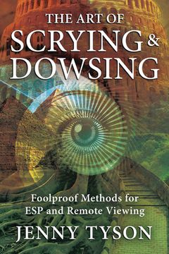 portada The art of Scrying & Dowsing: Foolproof Methods for esp and Remote Viewing (en Inglés)