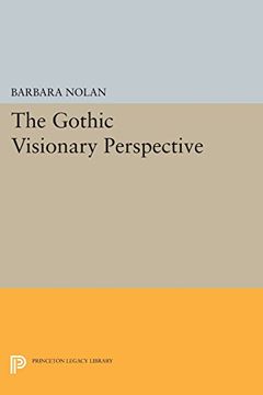 portada The Gothic Visionary Perspective (Princeton Legacy Library) (en Inglés)
