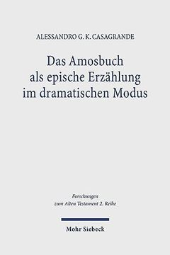 portada Das Amosbuch ALS Epische Erzahlung Im Dramatischen Modus: Ein Beitrag Zu Den Synchronen Lesarten Der Prophetenbucher (en Alemán)