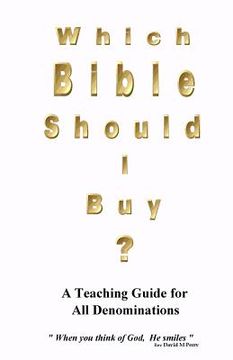 portada Which Bible Should I Buy ?: "About the Holy Bible" a Teaching Guide for all Denominations (en Inglés)