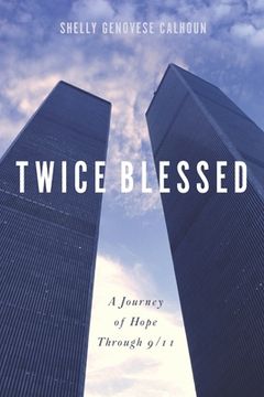 portada Twice Blessed: A Journey of Hope through 9/11 (en Inglés)