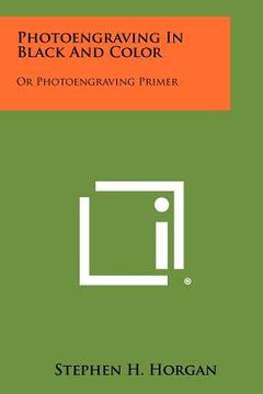 portada photoengraving in black and color: or photoengraving primer (en Inglés)