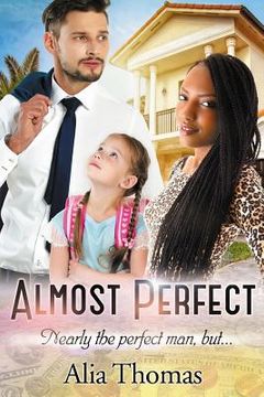 portada Almost Perfect: A BWWM Billionaire Single Parent Romance (en Inglés)
