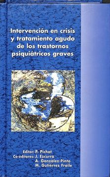 portada INTERVENCIÓN EN CRISIS Y TRATAMIENTO AGUDO DE LOS TRASTORNOS PSIQUIÁTRICOS GRAVES.