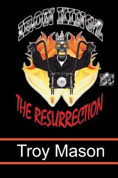 portada Iron Kingz: The Resurrection (en Inglés)