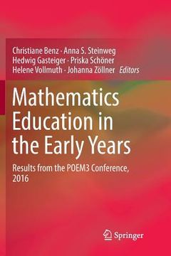 portada Mathematics Education in the Early Years: Results from the Poem3 Conference, 2016 (en Inglés)