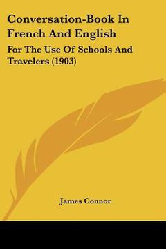 portada conversation-book in french and english: for the use of schools and travelers (1903)