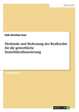 portada Merkmale und Bedeutung des Realkredits fr die Gewerbliche Immobilienfinanzierung (in German)
