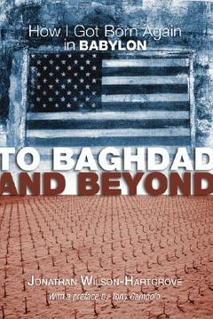 portada to baghdad and beyond: how i got born again in babylon (in English)