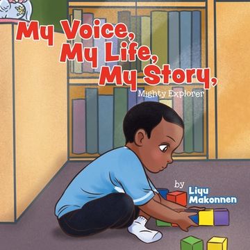 portada My Voice, my Life, my Story: Mighty Explorer (en Inglés)