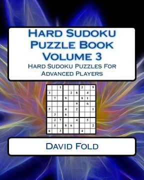 portada Hard Sudoku Puzzle Book Volume 3: Hard Sudoku Puzzles For Advanced Players (in English)