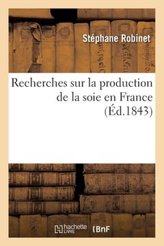 portada Recherches sur la production de la soie en France (in French)