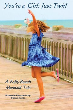 portada You're a Girl: Just Twirl: A Folly Beach Mermaid Tale (en Inglés)