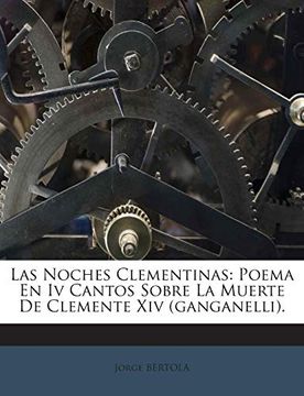 portada Las Noches Clementinas: Poema en iv Cantos Sobre la Muerte de Clemente xiv (Ganganelli). (in Spanish)