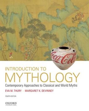 portada Introduction to Mythology: Contemporary Approaches to Classical and World Myths (en Inglés)