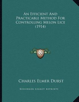 portada an efficient and practicable method for controlling melon lice (1914) (en Inglés)