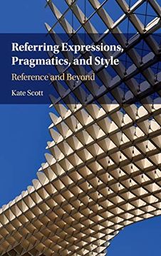 portada Referring Expressions, Pragmatics, and Style: Reference and Beyond 