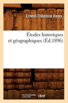 portada Études Historiques Et Géographiques (Éd.1896) (en Francés)