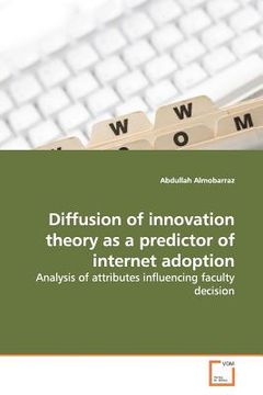portada diffusion of innovation theory as a predictor of internet adoption (en Inglés)