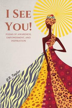 portada I See You!: Poems of Awareness, Empowerment, and Inspiration (en Inglés)