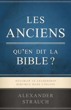 portada Les Anciens, Qu'en Dit La Bible ? (Biblical Eldership): R