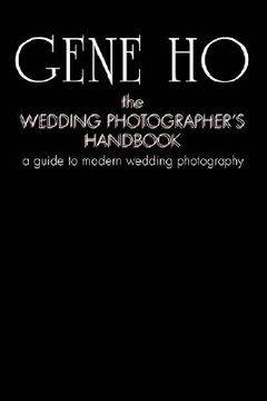portada the wedding photographer's handbook: a guide to modern wedding photography