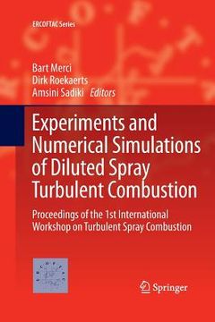 portada Experiments and Numerical Simulations of Diluted Spray Turbulent Combustion: Proceedings of the 1st International Workshop on Turbulent Spray Combusti (in English)